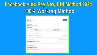 Facebook Auto Pay (New BIN) Method 2024 100% Working