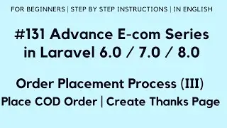 #131 Make E-Commerce in Laravel 8 | Order Placement Process (III) | Place COD Order | Thanks Page