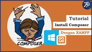 Tutorial Composer : Cara Install Composer di Windows 10 dengan XAMPP | Instalasi Composer