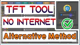 TFT Unlock Tool No Internet Connection | Alternative Method Only MTK 100% Working
