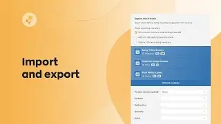 How to Import and Export in inFlow Cloud