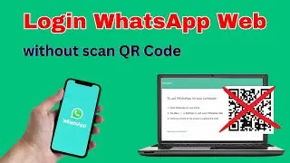 How to Login WhatsApp Web without scan QR Code on PC/Laptop