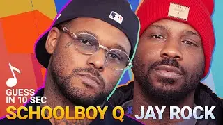 Guess in 10 Seconds | SCHOOLBOY Q x JAY ROCK Guess Kendrick Lamar, Lil Uzi Vert and 18 More