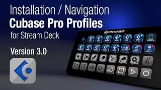 Cubase Pro Profiles Stream Deck V3 Install and Navigation