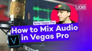 Mixing Audio In Vegas Pro - EQ, Reverb, Echo and Bass | Lickd Tutorials