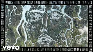 Disclosure, Kelis - Watch Your Step (Denis Sulta Remix / Audio)