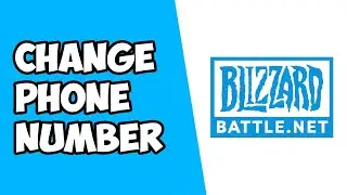 How To Change Phone Number on Blizzard Battle.net