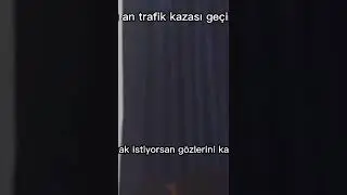 gözünü kapat sadece kaza yaptığını düşün