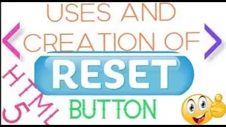 HTML5 WITH LEARN ANYTHING PART 21(RESET BUTTON USES AND CREATION)