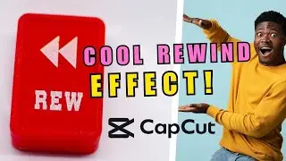 Rewind Effect Tutorial! How to Easily Create This Cool Rewind Effect in the CapCut Mobile?