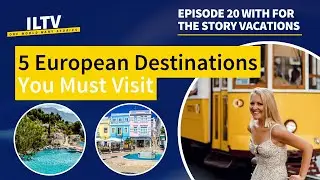 5 European Destinations You Must Visit