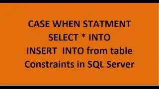 Case When & Constraints in SQL Server