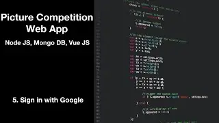 5. Sign in with Google - Picture Competition Web App in Node JS, Mongo DB, and Vue JS