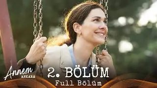 Annem Ankara – 2. Bölüm