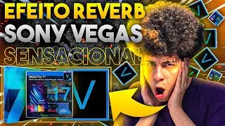 EFEITO REVERB/ECO No Sony Vegas [Facíl E Rápido De Fazer] [SONY VEGAS TUTORIAL] [Vegas Pro 17/18