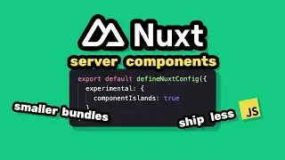 A First Look at Nuxt SERVER COMPONENTS