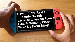 How to Hard Reset Nintendo Switch Console when No Power / Blank Screen  / Wont Wake Up From Sleep