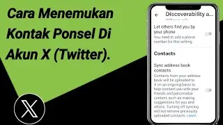 Cara Menemukan Kontak Telepon Di Akun X (Twitter) |  Cari Akun Di X Dengan Menggunakan Nomor Ponsel