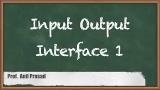 Input Output Interface : Part 1 - IO Organization - Computer Organisation and Architecture