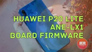 How to do Board Firmware of HUAWEI P20 LITE via EFT DONGLE (ANE-LX1) Link 