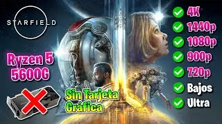 ✅ Ryzen 5 5600G ✅ STARFIELD ✅ 720p - 1080p - 1440p - 4K 🔴 Sin TARJETA GRÁFICA 🔴