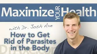 How to Get Rid of Parasites in the Body Naturally