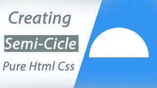 Creating a Semi-circle with CSS | CSS Shape-Semi-Circle | CSS tutorial||Pure Html Css