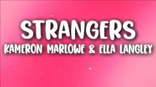 Kameron Marlowe & Ella Langley - Strangers (Lyrics)