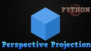 PERSPECTIVE PROJECTION: CUBE Python tutorial 2020 #30