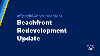 Beachfront Redevelopment Update – October 2024