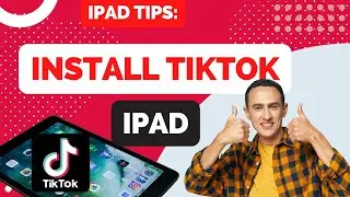 How to Install TikTok on the iPad