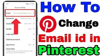 Pinterest app me email ID kaise badle।। how to change email id in Pinterest