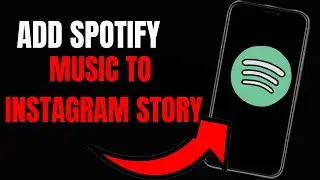 How To Add Spotify Music To Instagram Story