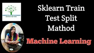 Sklearn Train Test Split Method For Machine Learning Mode l Recorded Classroom Session