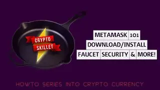 MetaMask 101: Download/Install, Networks, & Ether Faucets (FREE Ether), & More [Crypto Skillet]!