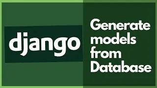 Generate Django database Models from SQL database (MySQL, PostgreSQL, and More)