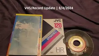 VHS/Record Update | 8/4/2024