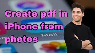 How to create pdf in iphone from photos