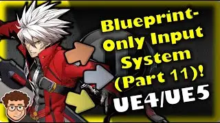 Blueprint-Only Input Buffer System (Part 11) | How To Make YOUR OWN Game | UE4/UE5 Tutorial