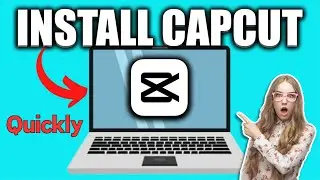 How To Download & Install CapCut On Your PC/Laptop | Get CapCut For PC Desktop (Simple & Quick Way)