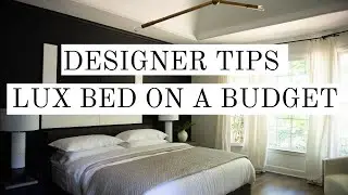 DESIGNER TIPS TO CREATE A LUX BED ON A BUDGET | LUX FOR LESS | BOLL AND BRANCH | LUXURY BEDROOM