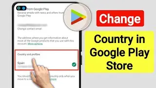 How To Change Country / Region On Google Play Store | How To Change Country In Google Play Store