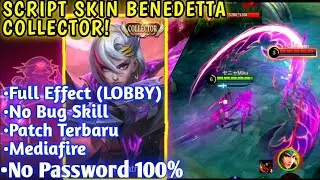 Script Skin Benedetta Collector No Password Full Effect Patch Terbaru!