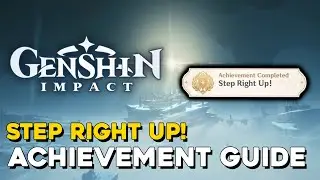 Genshin Impact Step Right Up! Achievement Guide