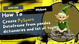 Python PySpark Tutorial Part 2 | How to create pyspark Dataframe from dictionaries & list of tuples
