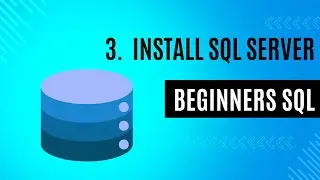 3. Install MS SQL Server and SSMS | SQL for Beginners | SQL Tutorial
