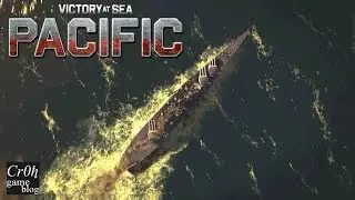 Victory at Sea Pacific. Стрим обзор от Cr0n. Review.