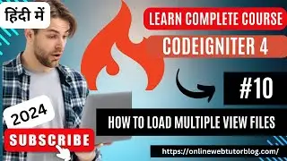 CodeIgniter 4 Tutorials in Hindi | How To Load Multiple View Files