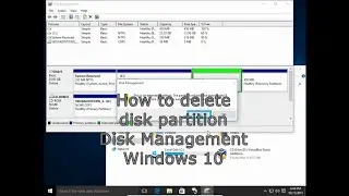 How to delete disk partition using Disk Management Windows 10