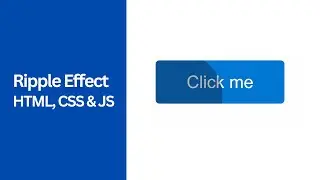 Create Button Ripple Effect Using HTML, CSS & JavaScript